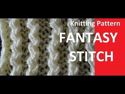 Knitting Pattern * FANTASY STITCH *