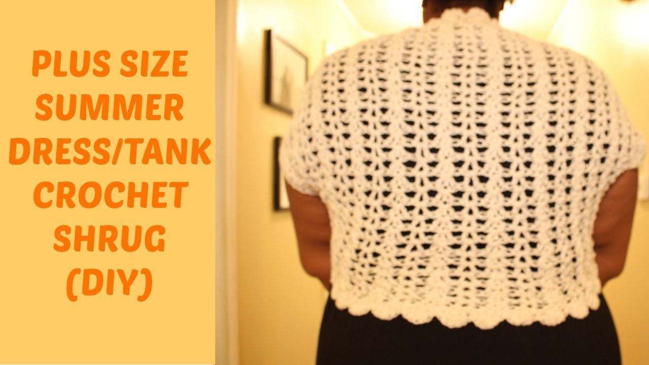 PLUS SIZE SUMMER DRESS.TANK CROCHET SHRUG (DIY)| Jackie1113