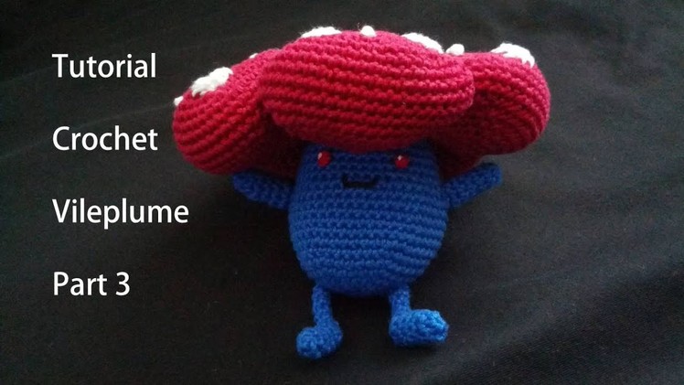 Vileplume Amigurumi Pokemon Crochet Tutorial Part 3
