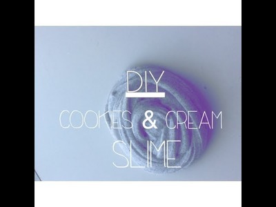 DIY cookies & cream slime!!