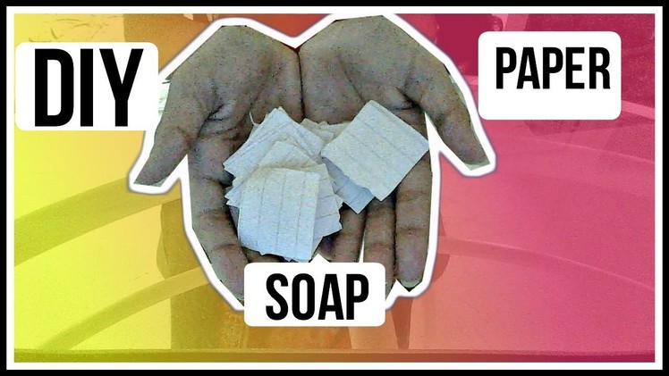 DIY Paper Soap!!!