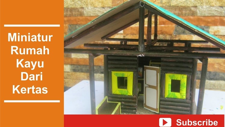 How to make miniature wooden house from paper.Kerajinan tangan membuat miniatur rumah
