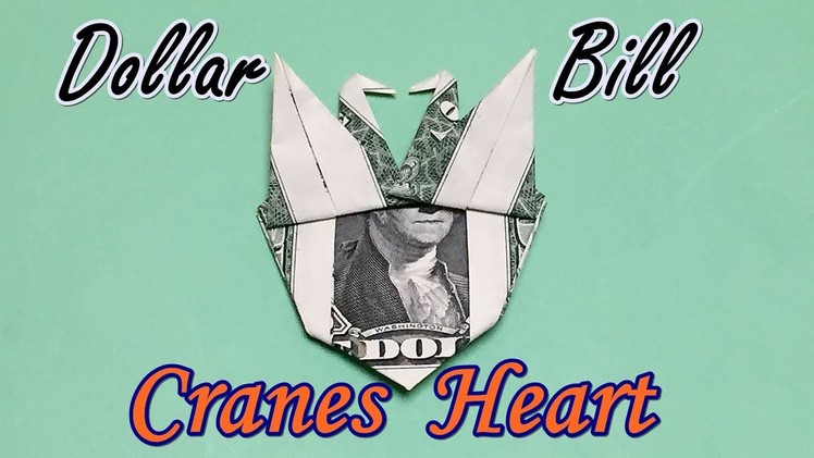 Awesome Dollar Bill Origami Heart with Two Cranes | DIY How to Fold $1 Money Origami Cranes Heart