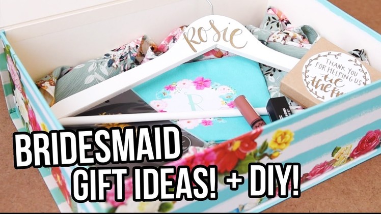 Bridesmaid Gift Ideas + DIY!