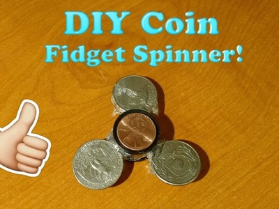 *DIY* COIN FIDGET SPINNER! (IT ACTUALLY WORKED!)
