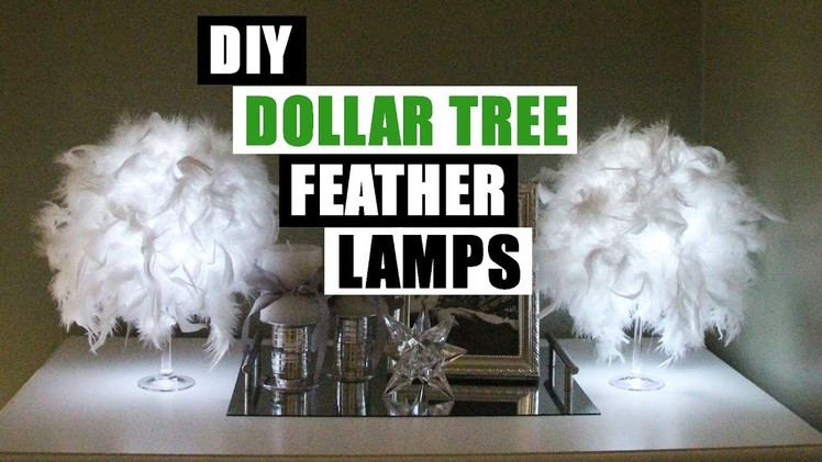 DIY DOLLAR GLAM FEATHER LAMPS | Dollar Store DIY Glam Lamp | DIY Dollar Tree Glam Home Decor