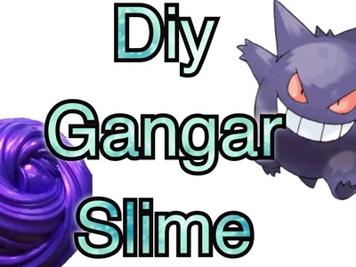 DIY POKEMON GO GANGAR SLIME !! NO BORAX NO LIQUID STARCH 2 INGRIDIENTS