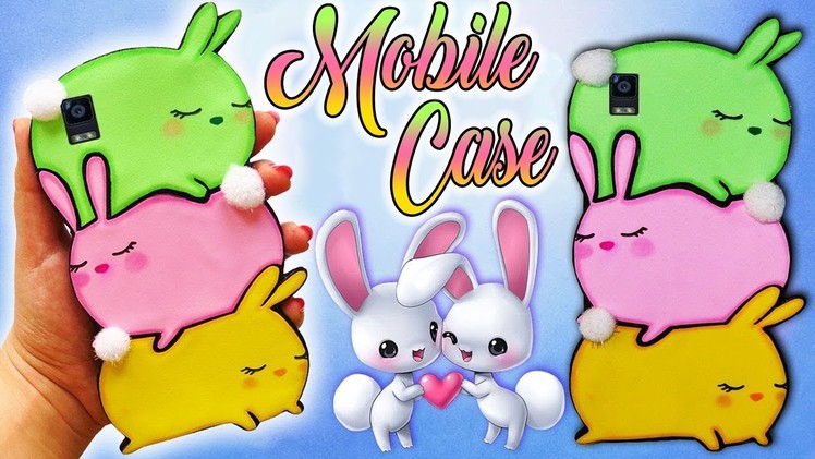 ???????? DIY: Super Cute Bunnies Mobile Case ????????