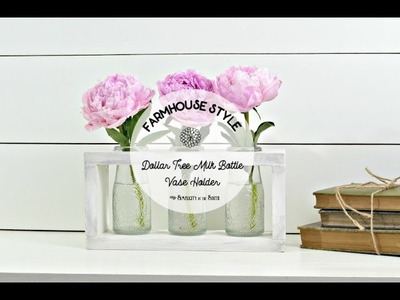 Farmhouse-Style DIY Flower Vase Holder Using Dollar Tree Milk Bottles