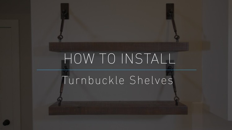 How to Install Turnbuckle Shelves-DIY