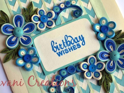 Quilling Birthday Card. DIY Birthday Card. Braided Background
