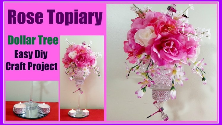 Rose Topiary DIY Dollar Tree Easy Wedding Centerpiece or home decor