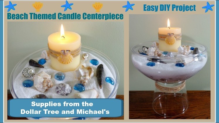 Beach Themed DIY Candle Centerpiece. Pinterest Inspired. Easy with Dollar Tree and Michael's items.
