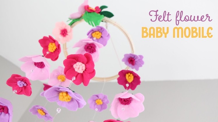 DIY Felt Flower Baby Mobile | Móvil de Flores de Fieltro