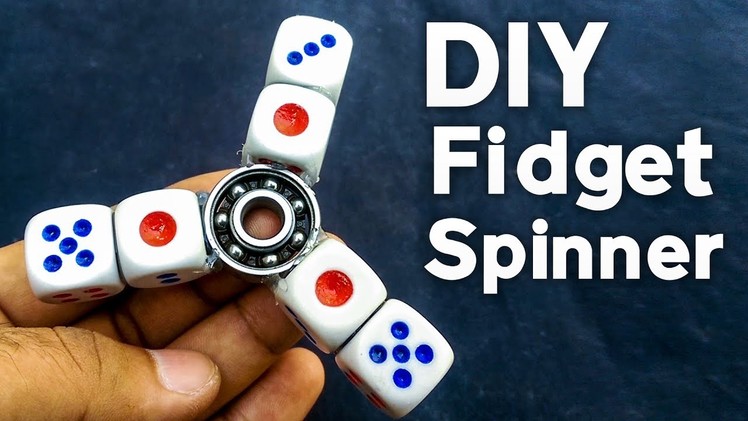 DIY Fidget Spinner How To Make Fidget Spinner with Dice