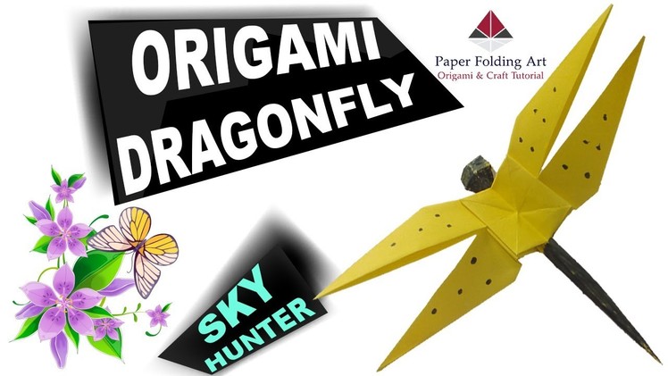 Dragonfly-Sky Hunter-Dragonfly Origami-Paper Dragonfly-Origami for Children & Kids-Paper Folding Art