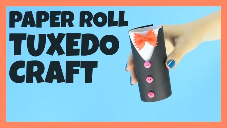 Toilet Paper Roll Tuxedo Craft for Kids - simple Father's day craft for kids