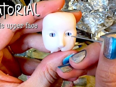 Tutorial: Basic upper face ~ sculpting a face out of polymer clay