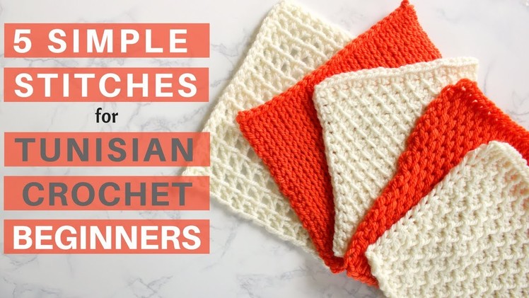 5 Simple Stitches for Tunisian Crochet Beginners