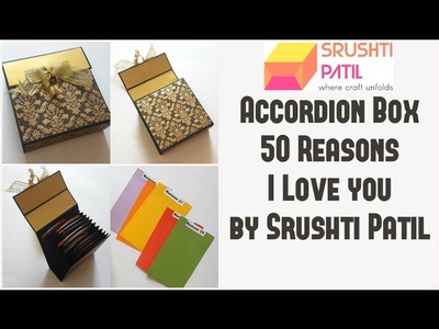 Accordion box Tutorial (50 Reasons I Love you) by Srushti Patil