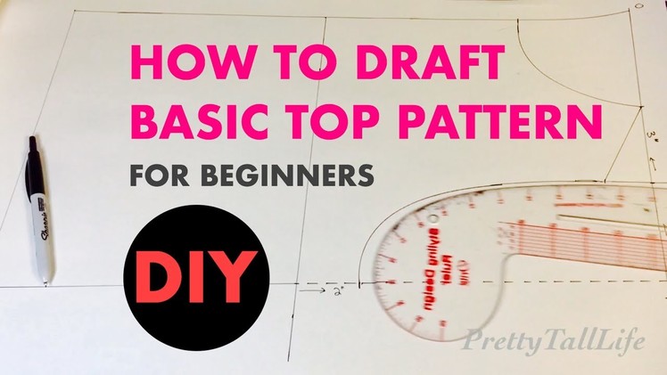 DIY How To Draft A Basic Beginner Bodice Pattern - PrettyTallLifeTV