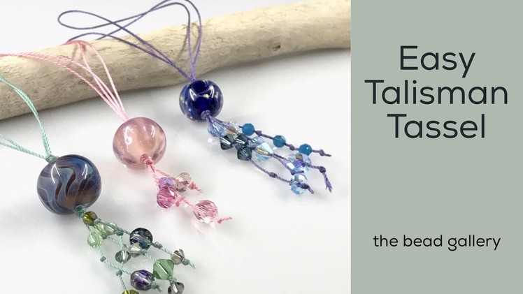 Easy Talisman Tassel at The Bead Gallery