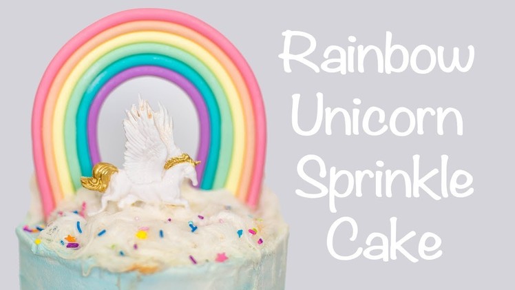 How To Make a Rainbow Unicorn Sprinkle Cake - Cake Craze