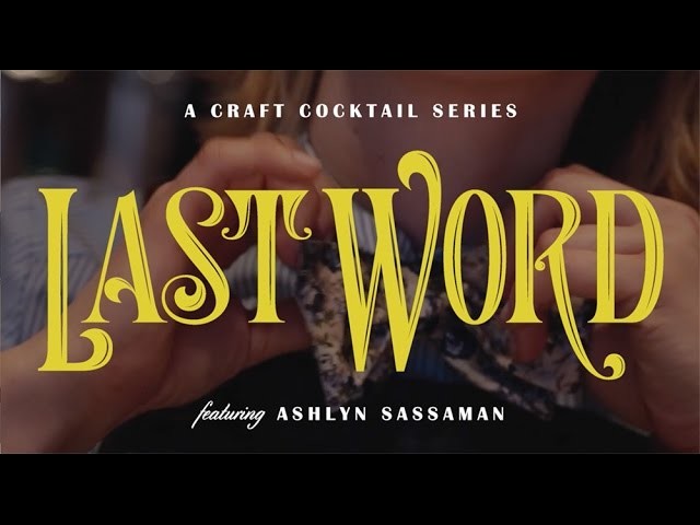 Last Word - Craft Cocktail Series