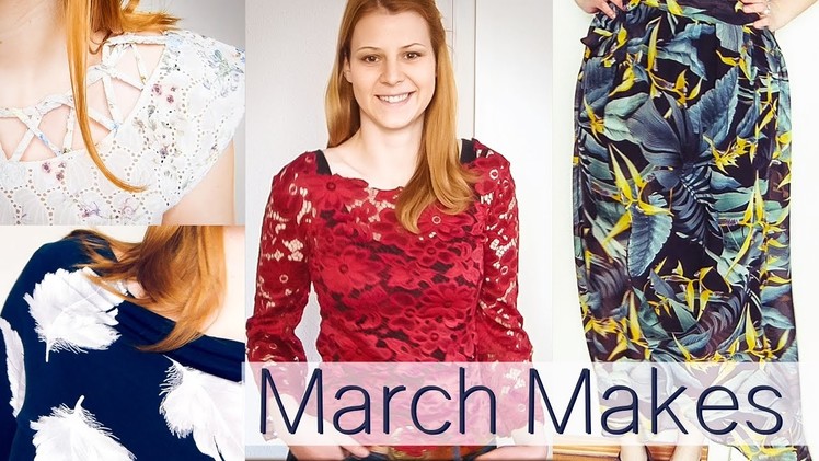 March Makes - What I've been sewing! | Don't dream it - sew it!