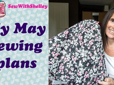 May sewing plans and fabric haul