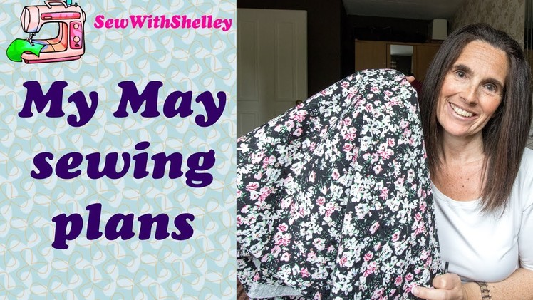 May sewing plans and fabric haul