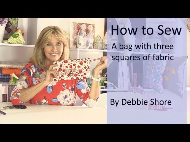 Sewing a clutch bag, just using three pieces of square fabric by Debbie Shore.