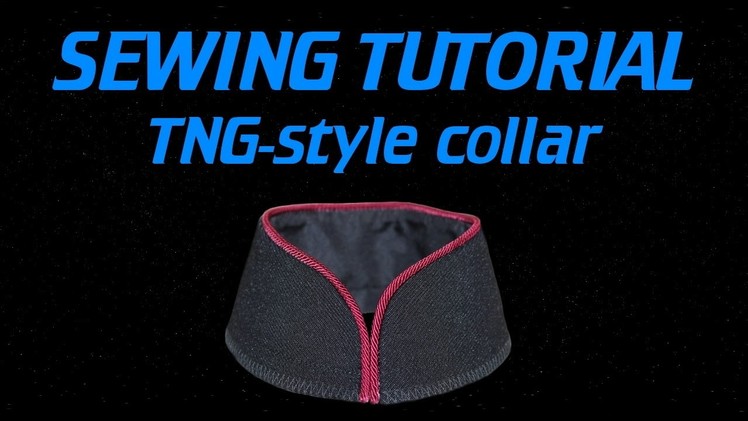 STAR TREK Sewing Tutorial: TNG-style Collar