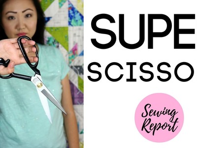 SUPER SCISSORS | Best Scissors for Sewing & Crafts? | Review & Demo | CONTEST | SEWING REPORT