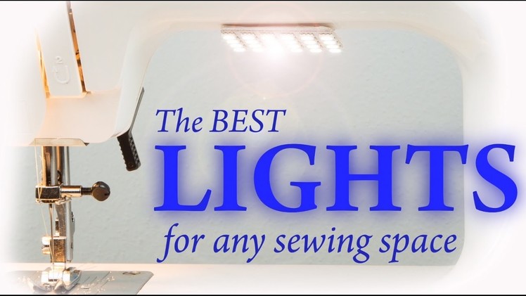 The Best Lights for Any Sewing Space