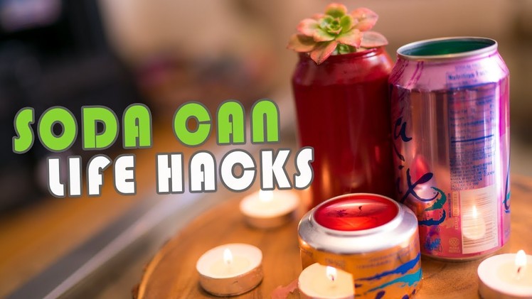 10 Awesome Soda Can Life Hacks