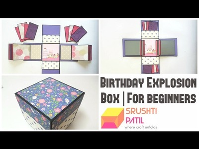 Birthday Explosion box for Beginners by Srushti Patil