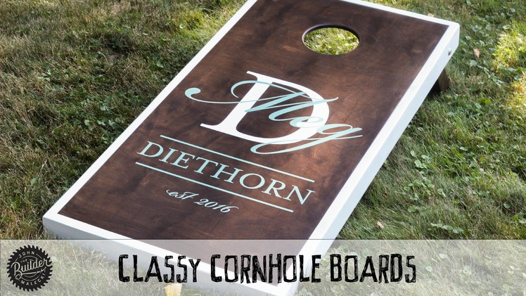 How To Make A Set Of Classy Corn Hole Boards