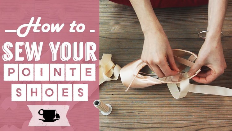 How To Sew Ribbons and Elastics on Your Pointe Shoes | Lazy Dancer Tips