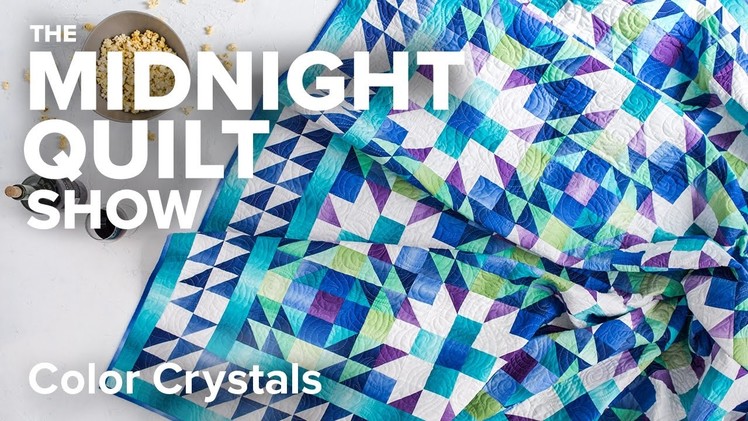 King-Size Color Crystals Quilt | Midnight Quilt Show with Angela Walters