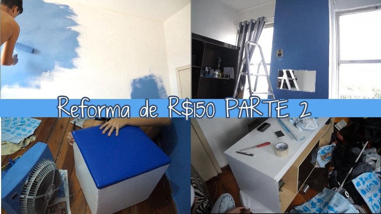 Reforma de R$150 - PARTE 2 (pintando paredes e reformando com contact)