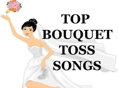 Top 10 Bouquet Toss Songs ♥  Countdown 2017 ♥