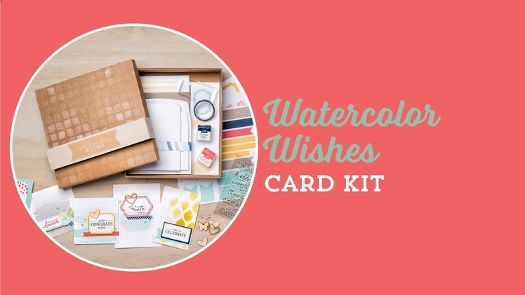 Watercolor Wishes Card Kit by Stampin’ Up!