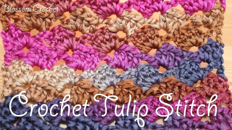 Beautiful Crochet Tulip Stitch - blankets. scarf etc