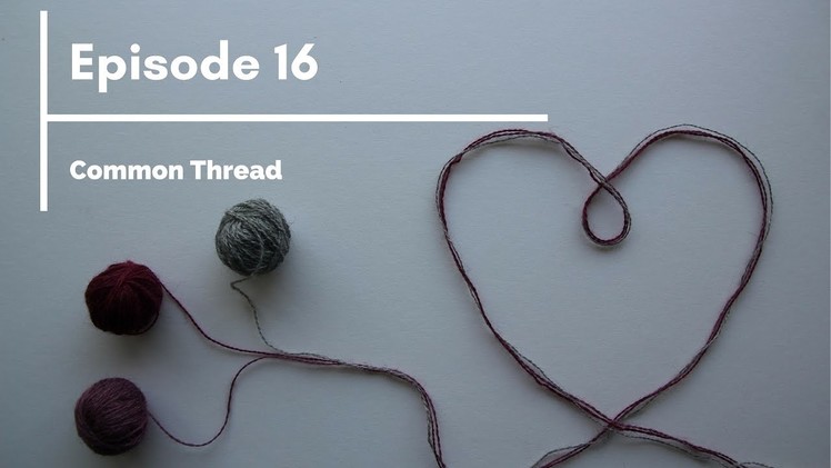Crochet Circle Podcast, Episode 16 Common Thread