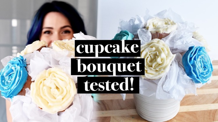 CUPCAKE BOUQUET TUTORIAL TESTED FOR MOTHER'S DAY | QUICK PINTEREST TESTED DIY