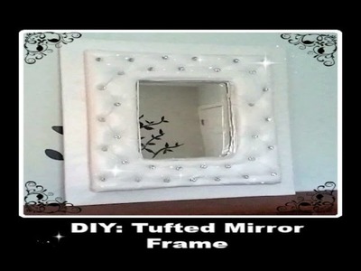 DIY: Faux Leather Tufted Mirror Frame with Back Board