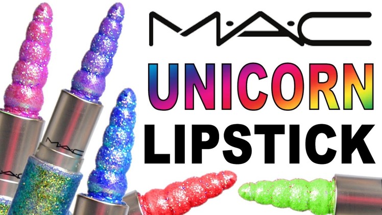 DIY MAC Unicorn Glitter Lipstick! Lipstick Shaped Like A Unicorn Horn! | Rainbow Lipsticks!