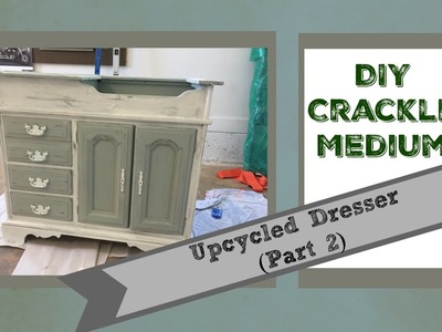 DIY Upcycled Dresser (Part 2) Crackle Medium