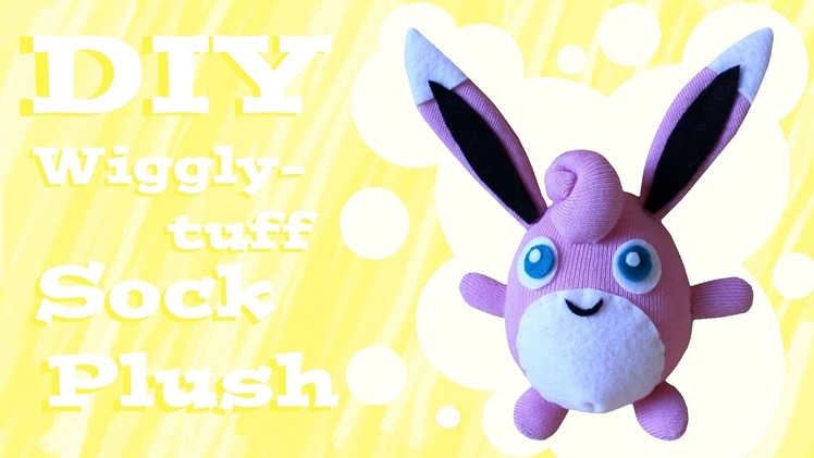 ❤ DIY Wigglytuff Sock Plush! How To Make A Cute Pokemon Plushie! ❤